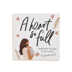 A-Heart-So-Full-Inspirational-Messages-for-New-Moms-Willows-Box-Gifting-Studio