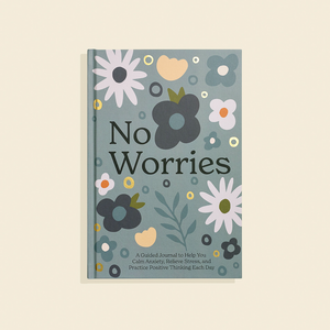 No Worries: A Guided Journal for Self Care