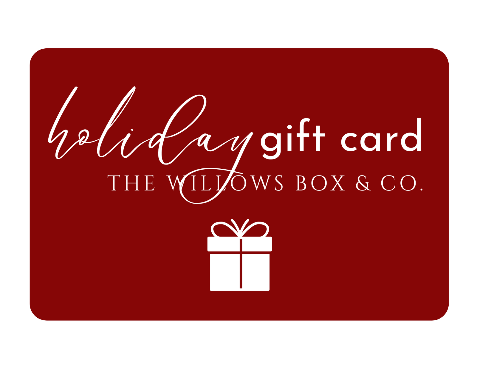 Willows Box E-Gift Card